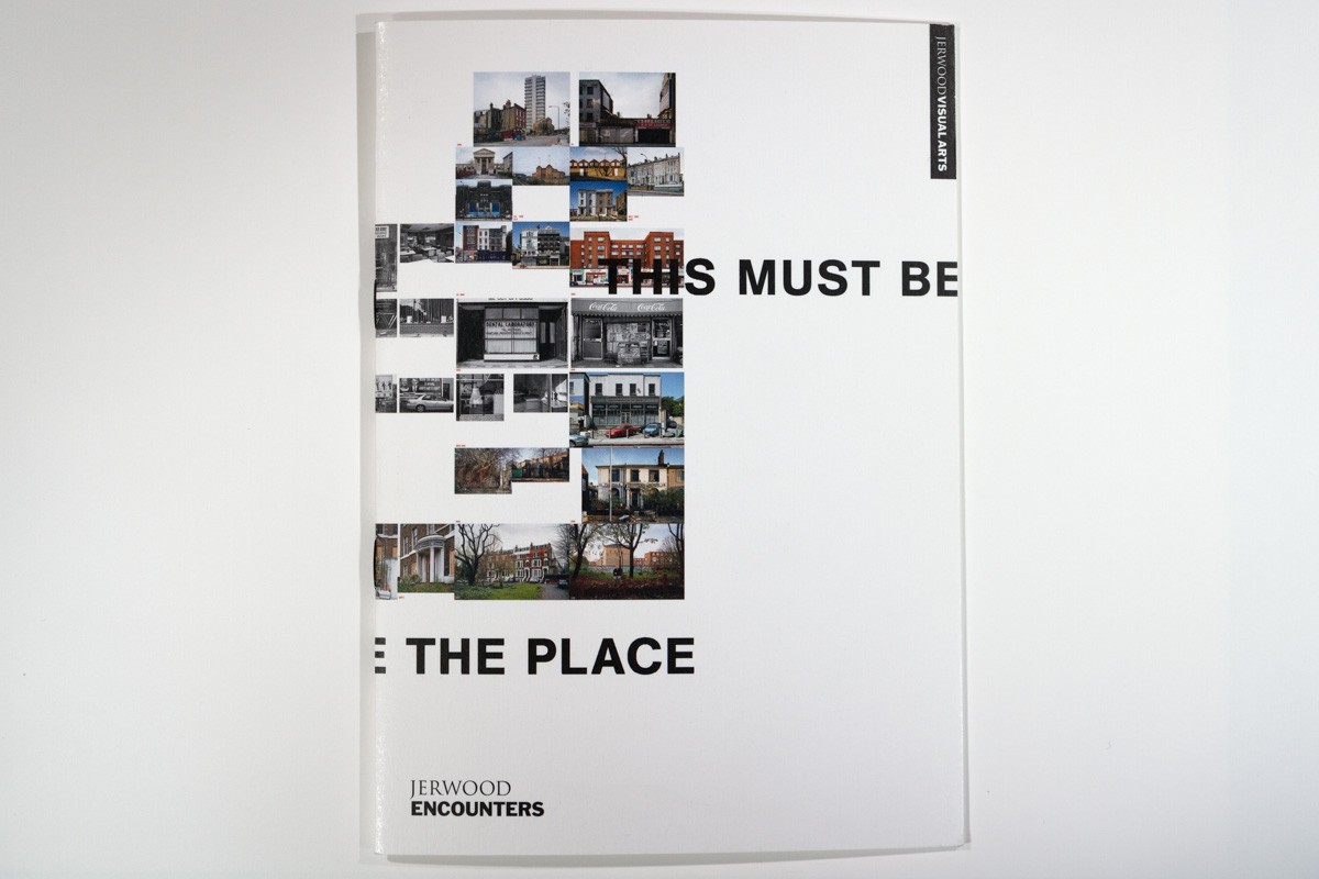 This Must Be the Place, livret d'exposition, Jerwood Space, Londres, 2010